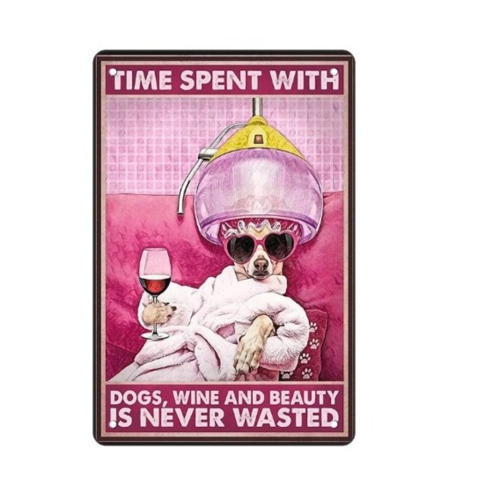 Artwork Sign - Dogs, Wine & Beauty